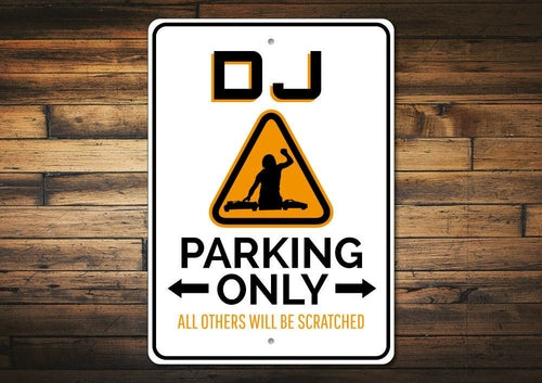 DJ Parking Only Sign